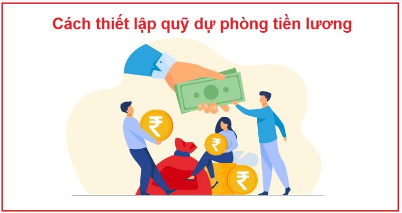 Cách thiết lập quỹ dự phòng tiền lương