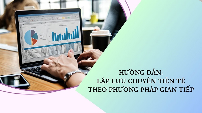 ketoandongnai.com.vn-lưu chuyển tiền tệ theo phương pháp gián tiếp