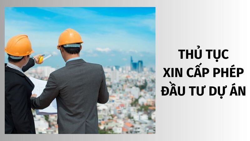 ketoandongnai.com.vn-quy trình xin cấp phép dự án đầu tư