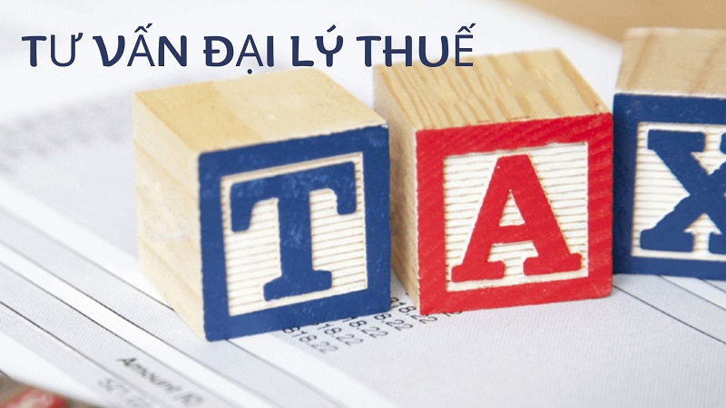 Tư vấn dịch vụ đại lý thuế